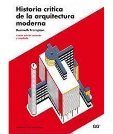 Historia crítica de la arquitectura moderna