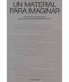 Un material para imaginar