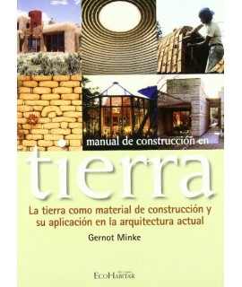 Manual of Construction on Earth Earth as a building material and its application in current architecture.