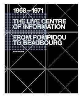 The Live Centre of Information. From Pompidou to Beaubourg.