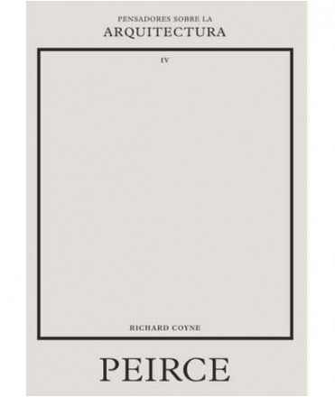 Pensadores sobre la Arquitectura IV. Peirce.