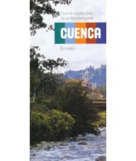 Cuenca : guía de arquitectura = an architectural guide