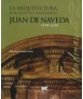 Arquitectura en el otoño del Renacimiento, LAa: Juan de Naveda: 1590-1638