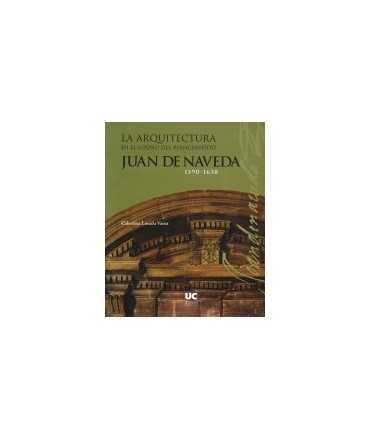Arquitectura en el otoño del Renacimiento, LAa: Juan de Naveda: 1590-1638