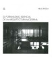 Formalismo esencial de la arquitectura moderna, El