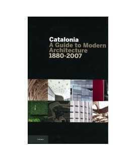 Cataluña: guía de arquitectura moderna 1880-2007