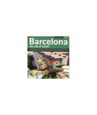 Barcelona: the city of Gaudí