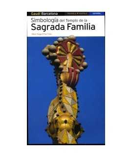 SIMBOLOGIA DEL TEMPLO DE LA SAGRADA FAMILIA