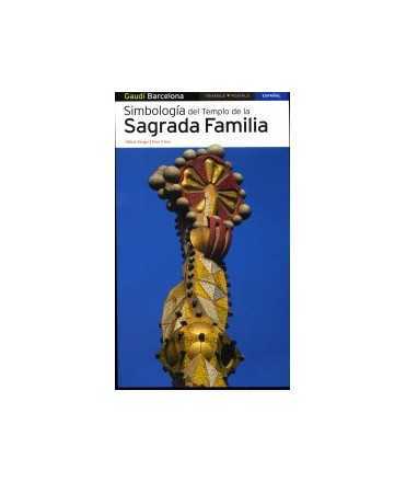 SIMBOLOGIA DEL TEMPLO DE LA SAGRADA FAMILIA
