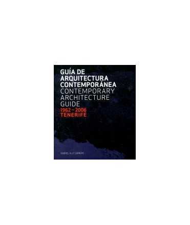 Guía de arquitectura contemporánea = contemporary architecture guide: 1962-2006, Tenerife