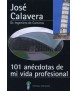 101 anécdotas de mi vida profesional