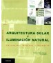 Arquitectura solar e iluminación natural: conceptos, métodos y ejemplos