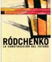 Ródchenko: la construcción del futuro
