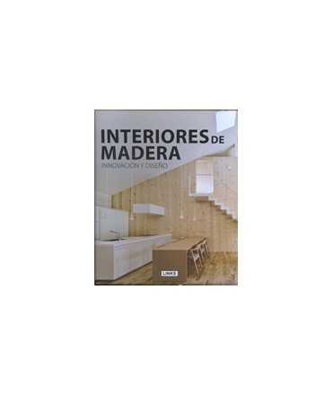 Interiores de Madera: innovación y diseño