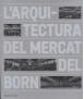 L'ARQUITECTURA DEL MERCAT DEL BORN