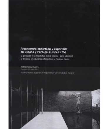 Arquitectura importada y exportada en España y Portugal (1925-1975).