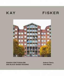 Kay Fisker: Danish Functionalism and Block-based Housing 
