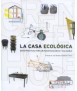 The ecological house Practical ideas for an ecological and healthy home