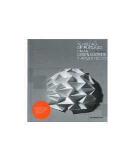 TÉCNICAS DE PLEGADO PARA DISEÑADORES Y ARQUITECTOS