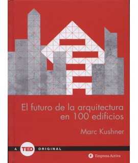 The future of architecture in 100 buildings