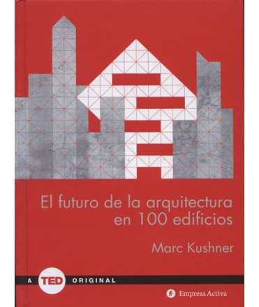 El futuro de la arquitectura en 100 edificios