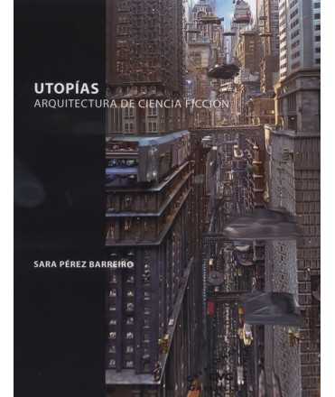 Utopias science fiction architecture