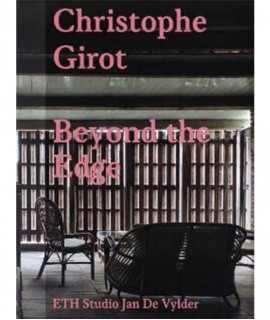 Christophe Girot. Beyond the Edge.