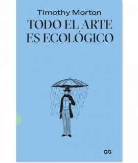 Todo el Arte es Ecológico