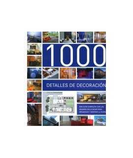 1000 Decoration Details: Complete guide to organizing and designing ar the home.