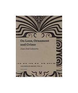On Loos, Ornament and Crime Columns of Smoke, volume II