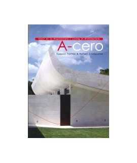 Living in architecture. A-cero: Joaquin Torres Rafael LLamazares