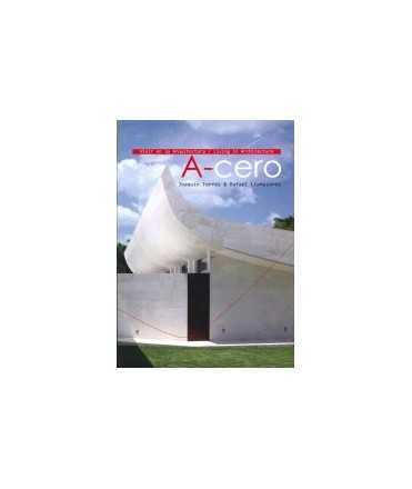 Living in architecture. A-cero: Joaquin Torres Rafael LLamazares