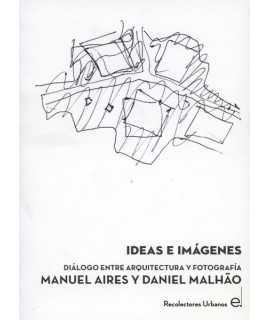 Ideas and Images: Dialogue between Architecture and Photography