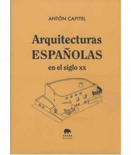 Arquitecturas Españolas en el siglo XX.