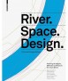 River. Space. Design.
