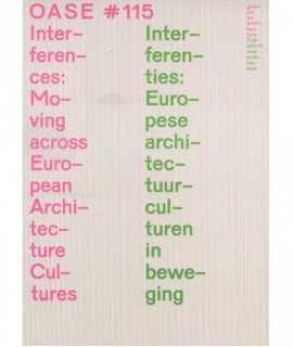 Oase 115 Interferences: Moving Across European Architecture Cultures.