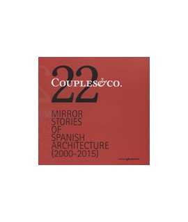 22 Couples & Co.: Mirror stories of Spanish Architecture (2000-2015)