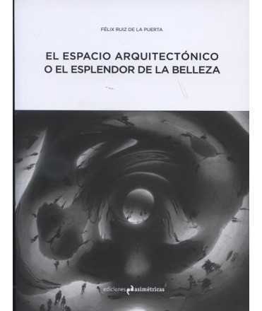 EL ESPACIO ARQUITECTÓNICO O EL ESPLENDOR DE LA BELLEZA