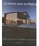 La nueva casa ecológica.Ideas para una vivienda sostenible