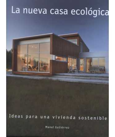 The new eco-friendly house. Ideas for sustainable housing