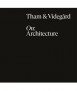 Tham & Videgard. On: Architecture.