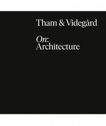 Tham & Videgard. On: Architecture.