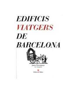 Edificis viatgers de Barcelona