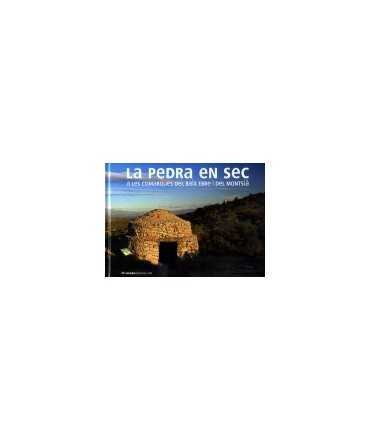 La pedra en sec a les comarques del Baix Ebre i del Montsià.
