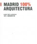 Madrid 100% arquitectura = Madrid 100% architecture