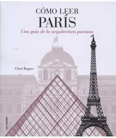 How to read Paris A Guide to Parisian Architecture