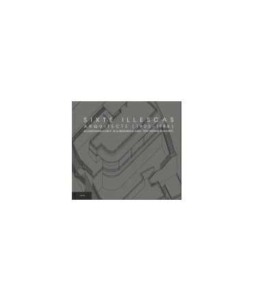 Sixte Illescas arquitecte (1903-1986): de l'avantguarda a l'oblit