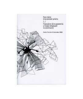 Fons teòric d'un procedir pràctic [...]: transcórrer de la geometria a l'espai mitjançant la construcció: Carlos Ferrater & Asoc