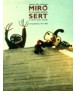 Mir or SERT: according to themselves = in their own words = in their own words