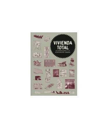 Vivienda Total Alternativas a la dispersión Urbana